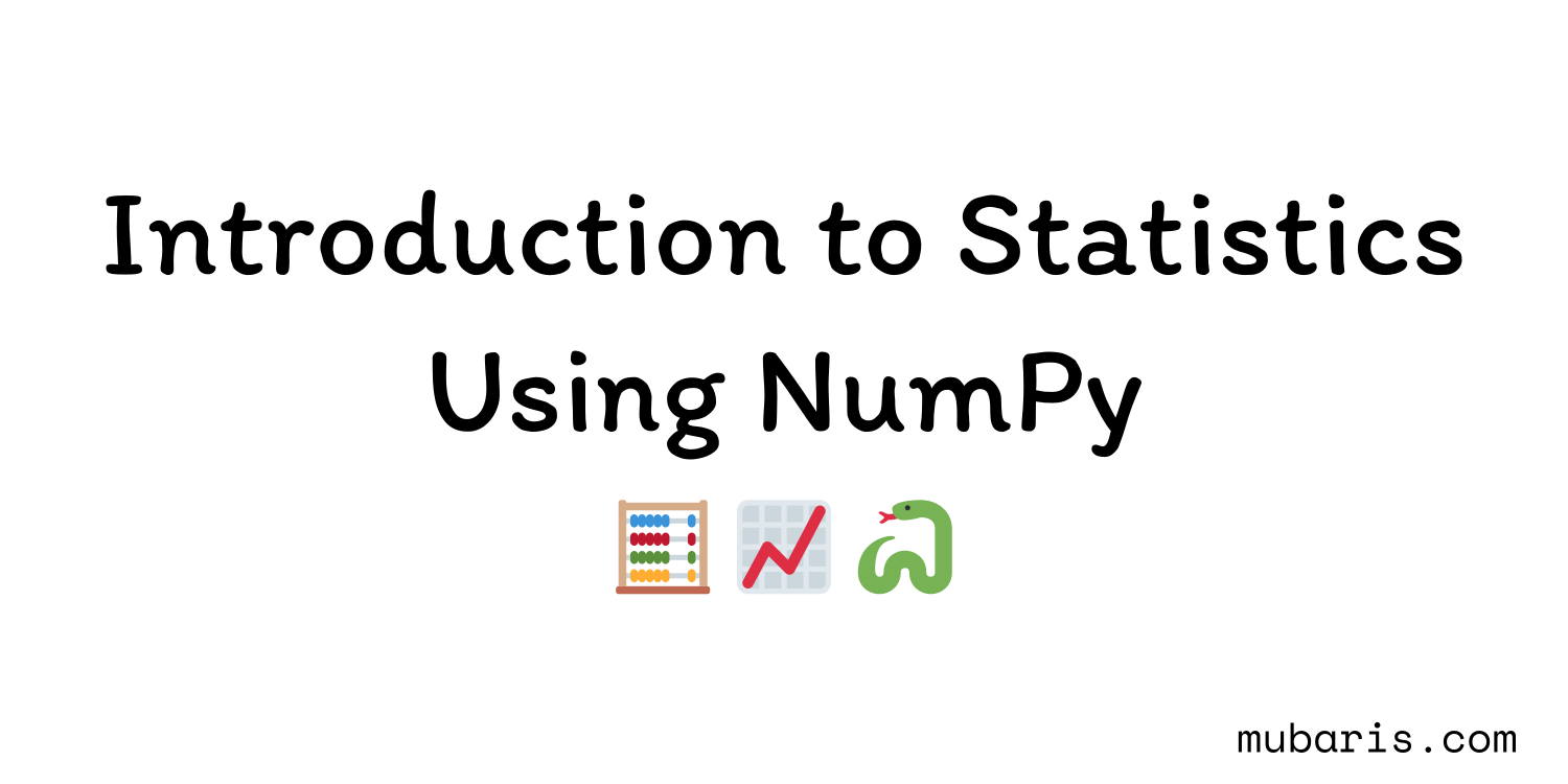 Introduction To Statistics Using Numpy Mubaris Nk